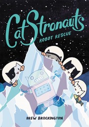 CatStronauts. Robot rescue Book cover