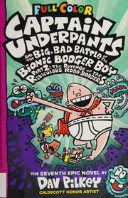 Captain Underpants and the big, bad battle of the Bionic Booger Boy, part 2 : the revenge of the ridiculous Robo-Boogers Book cover