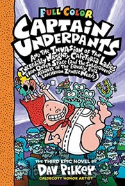 Captain Underpants and the invasion of the incredibly naughty cafeteria ladies from outer space (and the subsequent assault of the equally evil lunchroom zombie nerds) Book cover