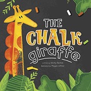 The chalk giraffe  Cover Image