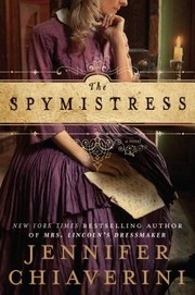 The spymistress a novel  Cover Image