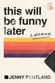 This will be funny later : a memoir  Cover Image