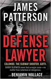 The defense lawyer : the Barry Slotnick story Book cover
