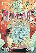 Mapmakers and the lost magic  Cover Image