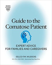 Guide to the Comatose Patient : Expert Advice for Families and Caregivers Cover Image
