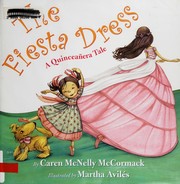 The fiesta dress : a quinceañera tale  Cover Image