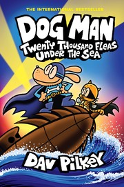 Dog Man. Book 11 Twenty thousand fleas under the sea Book cover