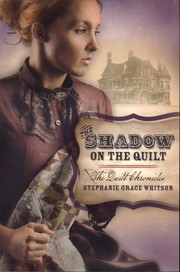 The shadow on the quilt : the quilt chronicles  Cover Image