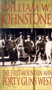 The first mountain man : forty guns west  Cover Image