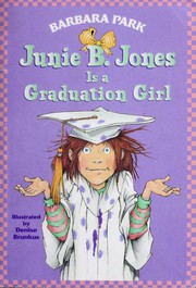 Junie b. jones is a graduation girl Junie b. jones is a graduation girl. Cover Image