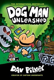 Dog man unleashed A graphic novel (dog man #2): from the creator of captain underpants. Cover Image
