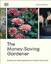 The money-saving gardener : create your dream garden at a fraction of the cost Book cover