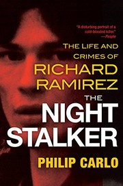 The night stalker : the life and crimes of Richard Ramirez Book cover