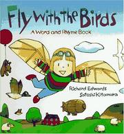 Fly with the birds : a word and rhyme book  Cover Image