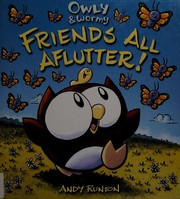 Owly & Wormy, friends all aflutter!  Cover Image