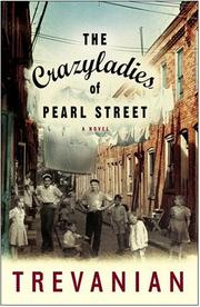 The crazyladies of Pearl Street : a novel  Cover Image