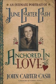 Anchored in love : an intimate portrait of June Carter Cash  Cover Image