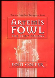 Artemis Fowl : the lost colony  Cover Image