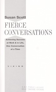 Fierce conversations : achieving success at work & in life, one conversation at a time  Cover Image