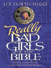 Really bad girls of the Bible more lessons from less-than-perfect women  Cover Image