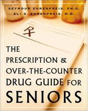 The prescription and over-the-counter drug guide for seniors  Cover Image