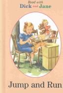 Jump and run : read with Dick and Jane, book 3. Cover Image
