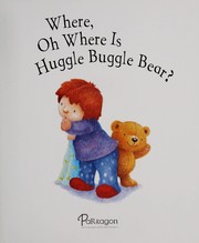Where, oh where is Huggle Buggle Bear? Cover Image