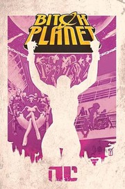 Bitch Planet. Book 1, Extraordinary machine  Cover Image