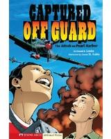 Captured off guard : the attack on Pearl Harbor  Cover Image