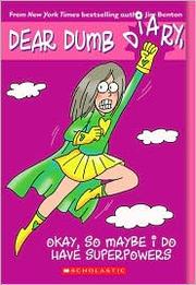 Dear dumb diary, okay, so maybe I do have superpowers Book cover