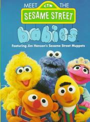 Meet the Sesame Street babies featuring Jim Henson's Sesame Street Muppets  Cover Image