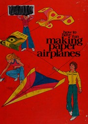 How to have fun making paper airplanes  Cover Image