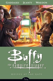 Buffy the Vampire Slayer : Season 8, Vol. 3, Wolves at the gate  Cover Image