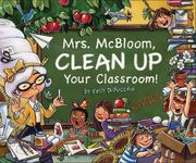 Mrs. McBloom, clean up your classroom!  Cover Image