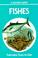 Go to record Fishes : a guide to fresh- and salt-water species : 278 fi...
