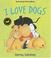 Go to record I love dogs