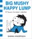 Go to record Big mushy happy lump : a "Sarah's Scribbles" collection