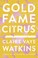 Go to record Gold fame citrus