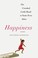 Go to record Happiness : the crooked little road to semi-ever after : a...
