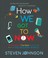 Go to record How we got to now : six innovations that made the modern w...
