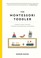 Go to record The Montessori toddler : a parent's guide to raising a cur...