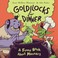 Go to record Goldilocks for dinner  : a funny book about manners