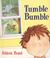 Go to record Tumble bumble
