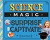 Go to record Science magic to surprise and captivate