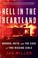 Go to record Hell in the heartland : murder, meth, and the case of two ...