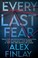 Go to record Every last fear