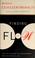 Go to record Finding flow : the psychology of engagement with everyday ...