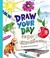 Go to record Draw your day for kids! : how to sketch and paint your ama...