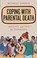 Go to record Coping with parental death : insights and tips for teenagers