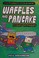 Go to record Waffles and Pancake. 2, Flight or fright